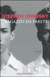 Chbosky Stephen Ragazzo da parete